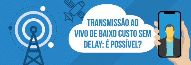 transmissao de baixo custo sem delay