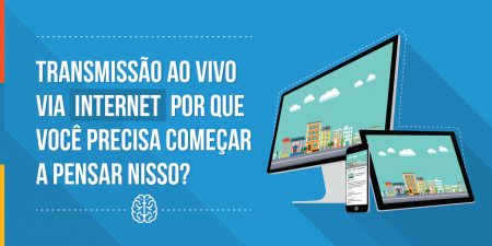 transmissão ao vivo via internet streaming
